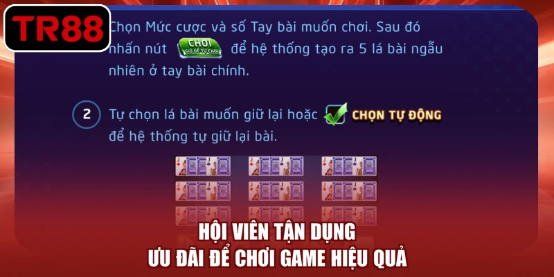 Hội viên tận dụng ưu đãi để chơi game hiệu quả