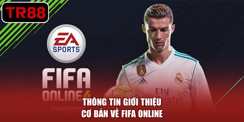 Thông tin giới thiệu cơ bản về FIFA online