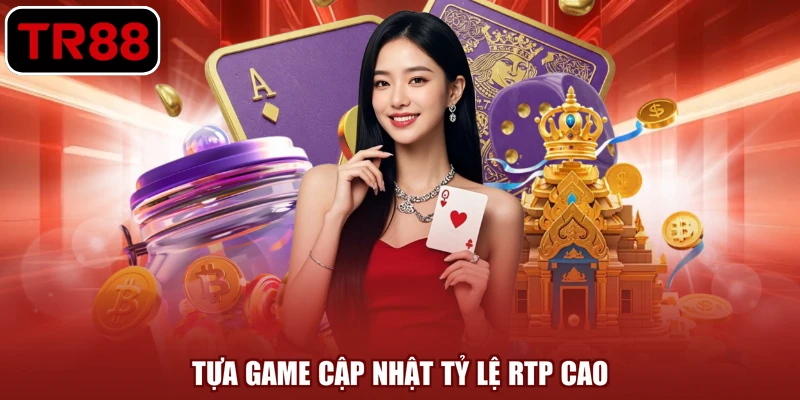 Tựa game cập nhật tỷ lệ RTP cao